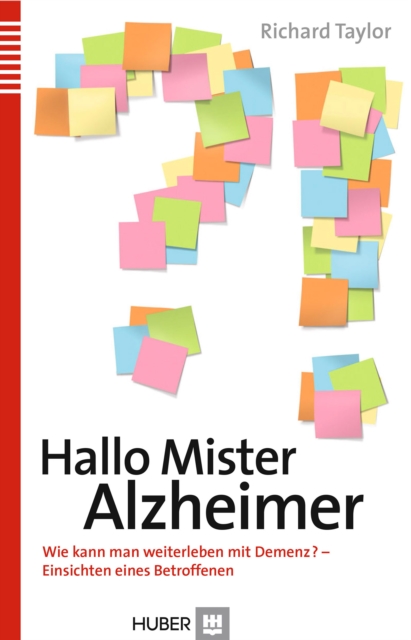 Hallo Mister Alzheimer : Wie kann man weiterleben mit Demenz - Einsichten eines Betroffenen, EPUB eBook