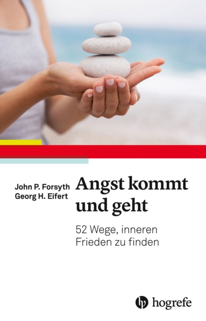 Angst kommt und geht : 55 Wege, inneren Frieden zu finden, EPUB eBook