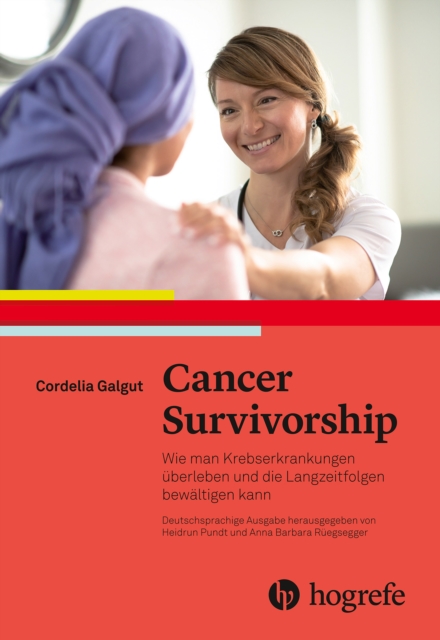Cancer Survivorship : Wie man Krebserkrankungen uberleben und die Langzeitfolgen bewaltigen kann, EPUB eBook