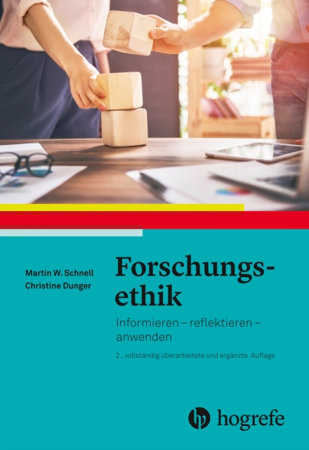 Forschungsethik : Informieren - reflektieren - anwenden. 2., vollstandig uberarbeitete und erweiterte Auflage, PDF eBook