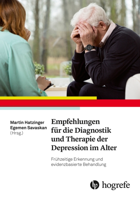 Empfehlungen fur die Diagnostik und Therapie der Depression im Alter : Fruhzeitige Erkennung und evidenzbasierte Behandlung, PDF eBook