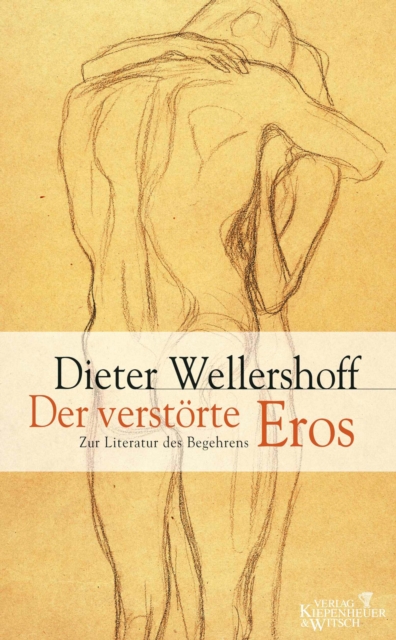Der verstorte Eros : Zur Literatur des Begehrens, EPUB eBook