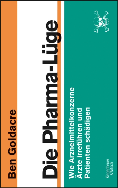 Die Pharma-Luge : Wie Arzneimittelkonzerne Arzte irrefuhren und Patienten schadigen, EPUB eBook