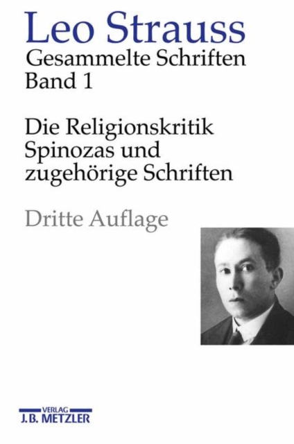 Leo Strauss: Gesammelte Schriften : Band 1: Die Religionskritik Spinozas und zugehorige Schriften, PDF eBook