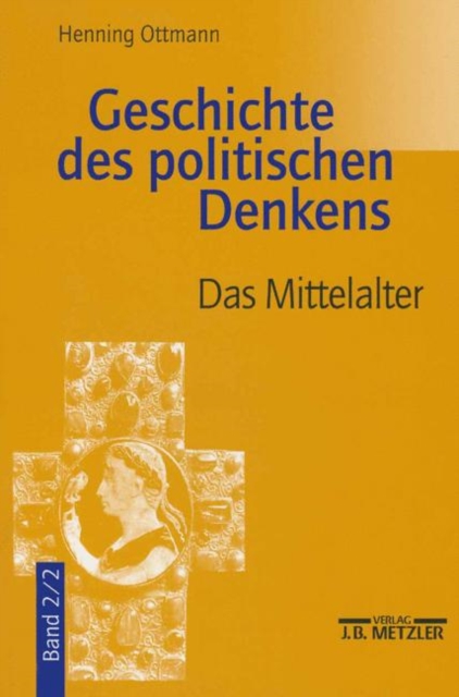 Geschichte des politischen Denkens : Band 2.2: Das Mittelalter, Paperback / softback Book