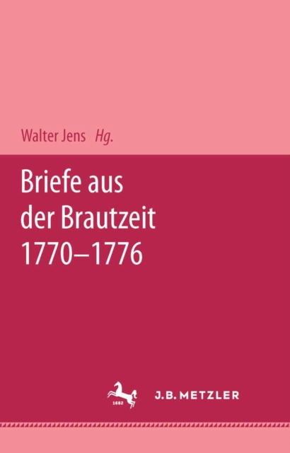 Briefe aus der Brautzeit 1770 - 1776 : Mit einem Essay von Walter Jens, PDF eBook