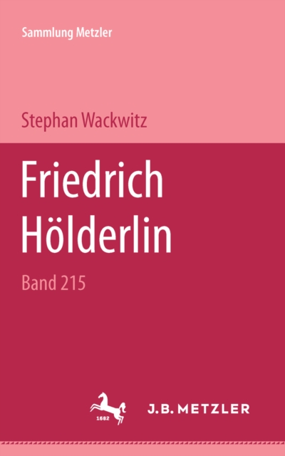 Friedrich Holderlin : Sammlung Metzler, 215, PDF eBook