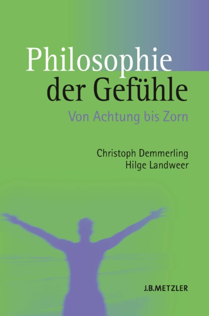 Philosophie der Gefuhle : Von Achtung bis Zorn, PDF eBook