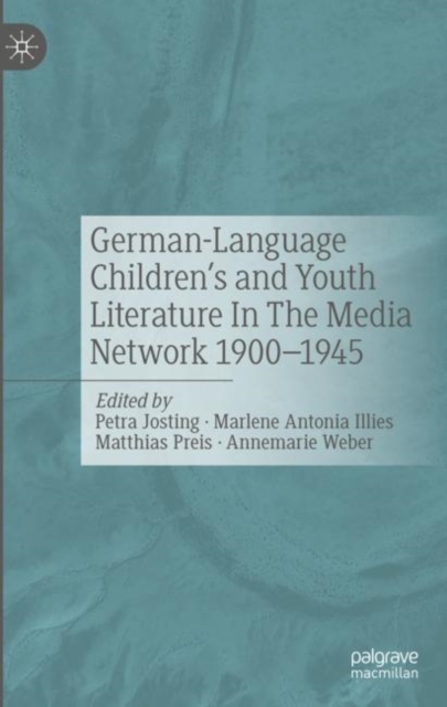 German-Language Children's and Youth Literature In The Media Network 1900-1945., EPUB eBook