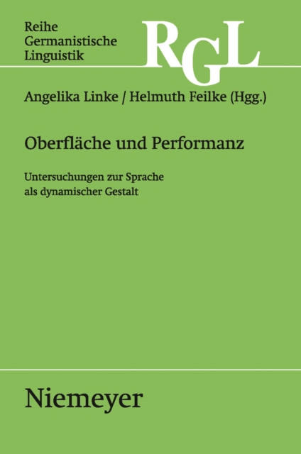Oberflache und Performanz : Untersuchungen zur Sprache als dynamischer Gestalt, PDF eBook