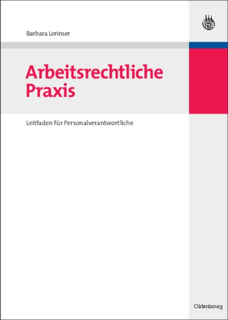 Arbeitsrechtliche Praxis : Leitfaden fur Personalverantwortliche, PDF eBook