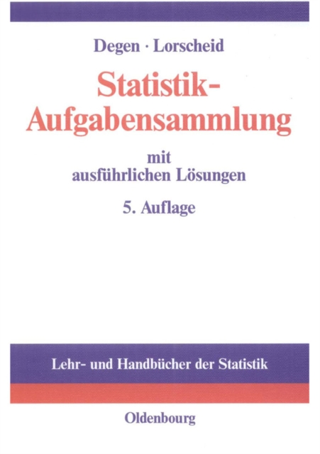 Statistik-Aufgabensammlung mit ausfuhrlichen Losungen : Ubungsbuch zur Statistik im wirtschaftswissenschaftlichen Grundstudium, PDF eBook