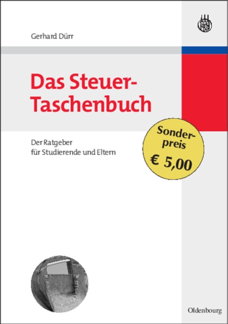 Das Steuer-Taschenbuch : Der Ratgeber fur Studierende und Eltern, PDF eBook