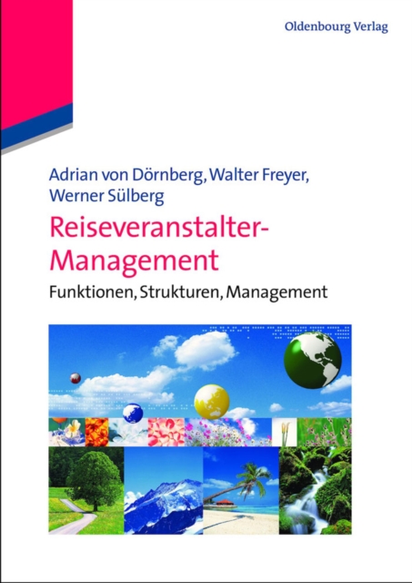 Reiseveranstalter-Management : Funktionen, Strukturen, Management, PDF eBook