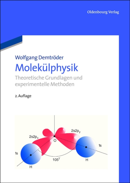 Molekulphysik : Theoretische Grundlagen und experimentelle Methoden, PDF eBook