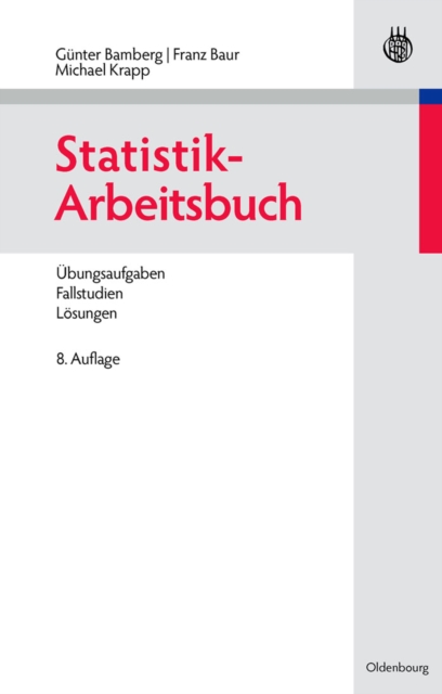 Statistik-Arbeitsbuch : Ubungsaufgaben - Fallstudien - Losungen, PDF eBook
