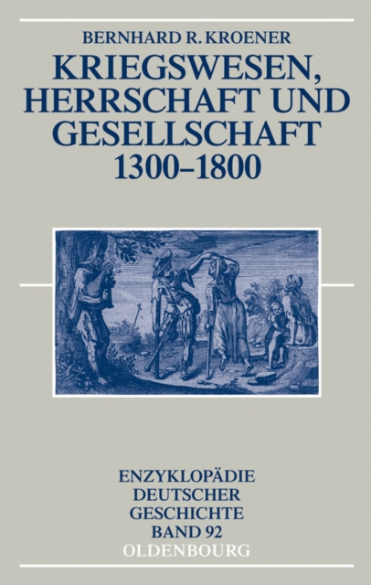 Kriegswesen, Herrschaft und Gesellschaft 1300-1800, PDF eBook