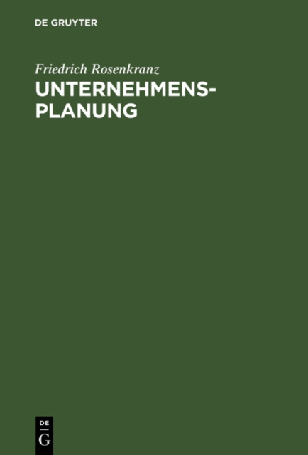 Unternehmensplanung : Grundzuge der modell- und computergestutzten Planung mit Ubungen, PDF eBook