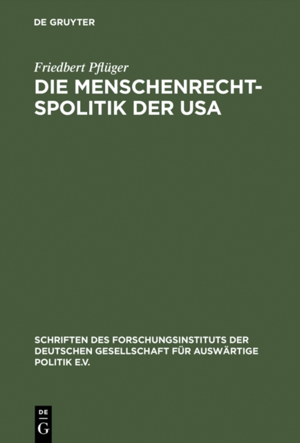 Die Menschenrechtspolitik der USA : Amerikanische Auenpolitik zwischen Idealismus und Realismus 1972-1982, PDF eBook