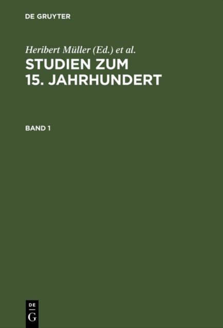 Studien zum 15. Jahrhundert : Festschrift fur Erich Meuthen, PDF eBook