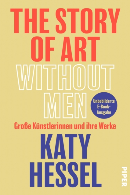The Story of Art Without Men : Groe Kunstlerinnen und ihre Werke, EPUB eBook
