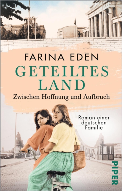 Geteiltes Land - Zwischen Hoffnung und Aufbruch : Roman einer deutschen Familie, EPUB eBook