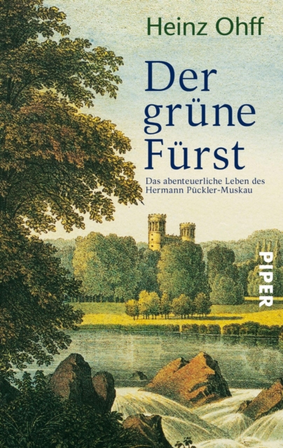 Der grune Furst : Das abenteuerliche Leben des Hermann Puckler-Muskau, EPUB eBook