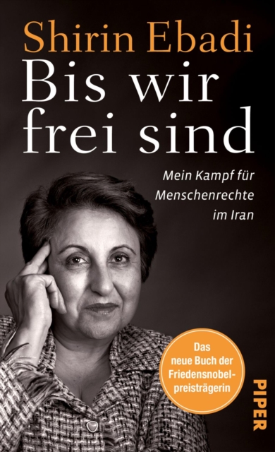 Bis wir frei sind : Mein Kampf fur Menschenrechte im Iran, EPUB eBook