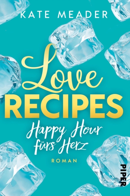 Love Recipes - Happy Hour furs Herz : Roman, EPUB eBook