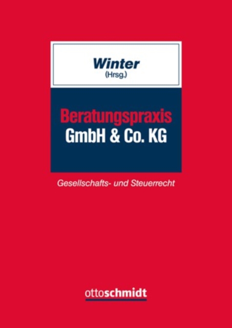 Beratungspraxis GmbH & Co. KG : Gesellschafts- und Steuerrecht, PDF eBook