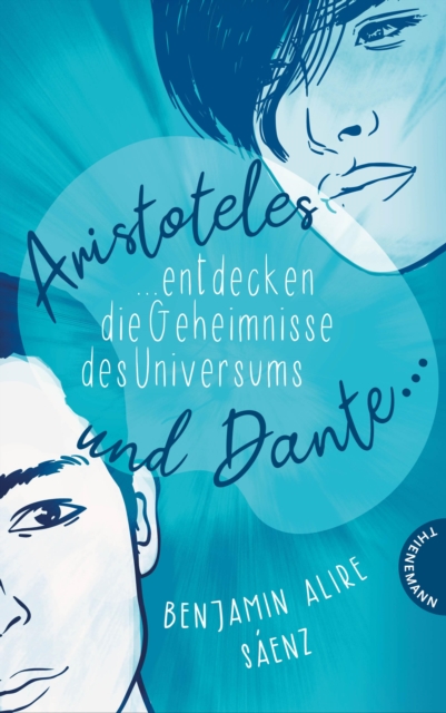 Ari und Dante 1: Aristoteles und Dante entdecken die Geheimnisse des Universums : Coming-of-Age-Roman, EPUB eBook