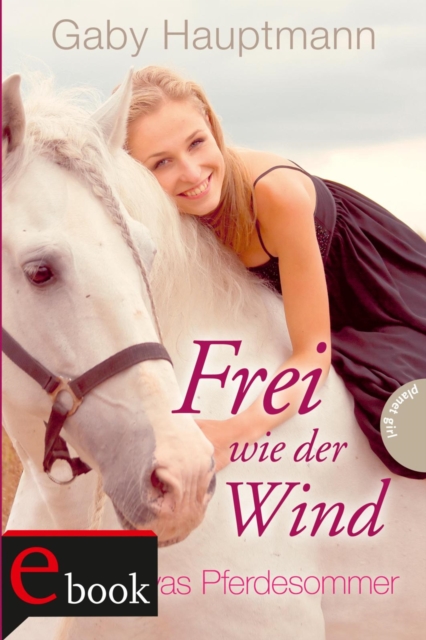 Frei wie der Wind 1: Kayas Pferdesommer, EPUB eBook