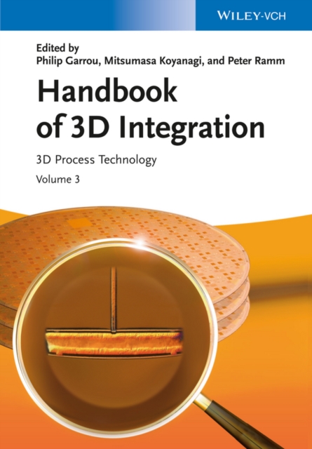 Handbook of 3D Integration, Volume 3 : 3D Process Technology, Hardback Book