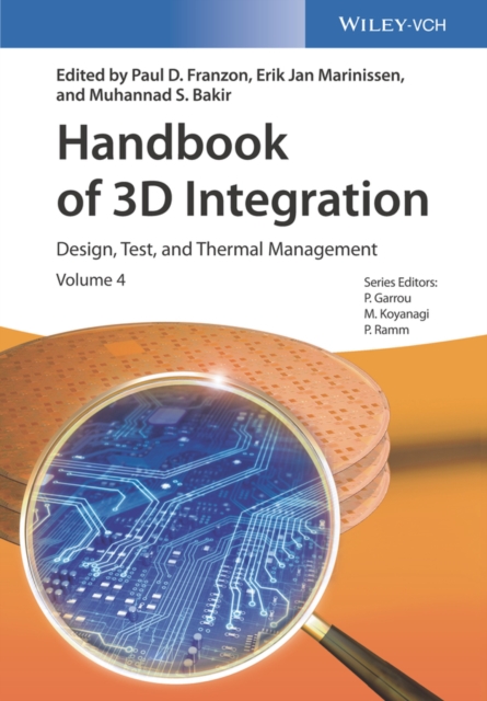 Handbook of 3D Integration, Volume 4 : Design, Test, and Thermal Management, Hardback Book