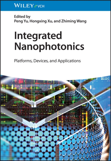 Integrated Nanophotonics : Platforms, Devices, and Applications, Hardback Book