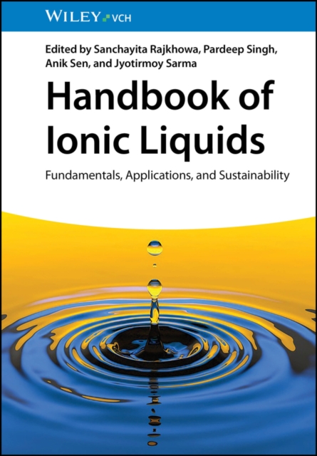 Handbook of Ionic Liquids : Fundamentals, Applications and Sustainability, Hardback Book