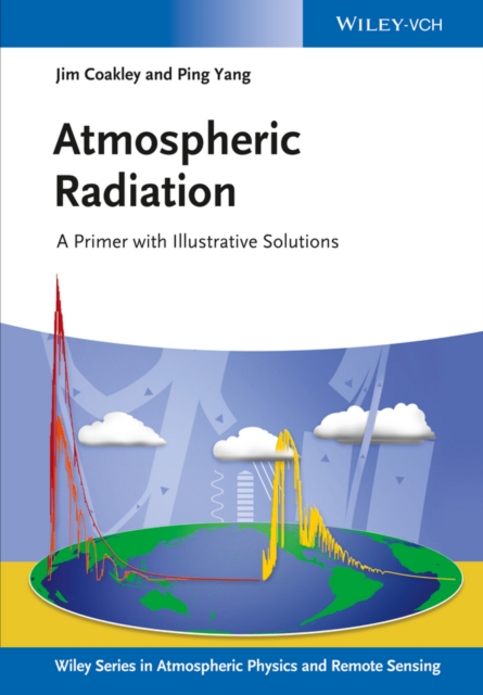 Atmospheric Radiation : A Primer with Illustrative Solutions, Paperback / softback Book