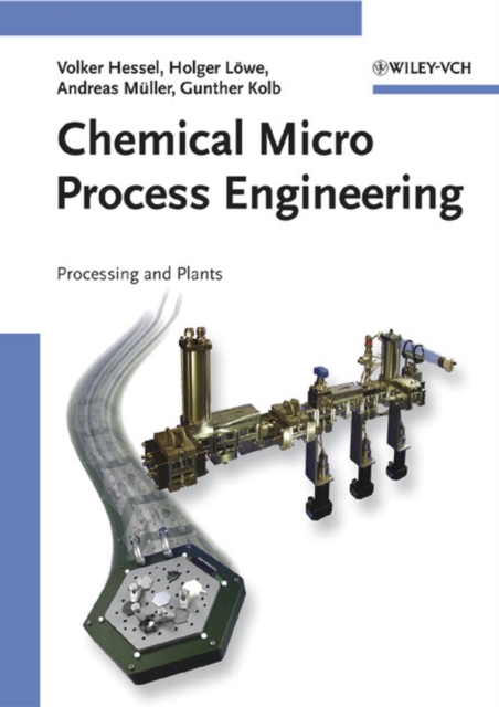 Chemical Micro Process Engineering : Processing and Plants, PDF eBook