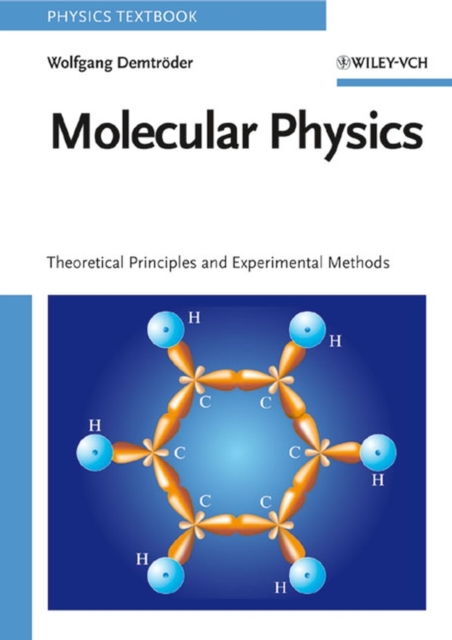 Molecular Physics : Theoretical Principles and Experimental Methods, PDF eBook