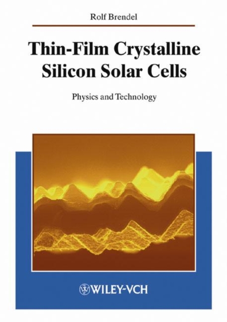 Thin-Film Crystalline Silicon Solar Cells : Physics and Technology, PDF eBook