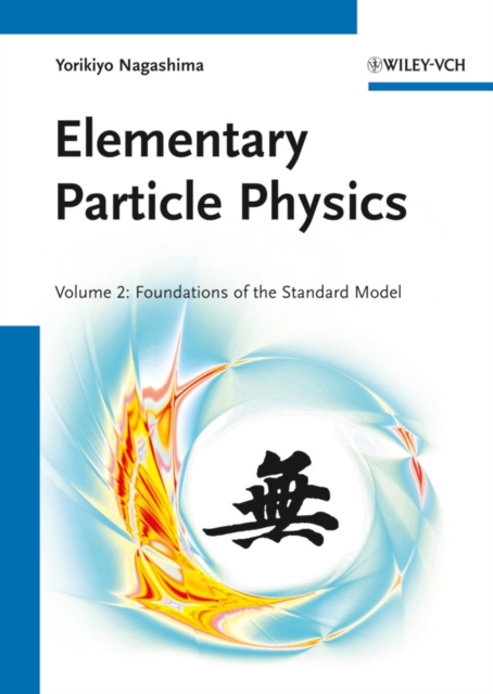 Elementary Particle Physics : Foundations of the Standard Model V2, PDF eBook