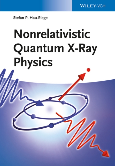 Nonrelativistic Quantum X-Ray Physics, PDF eBook