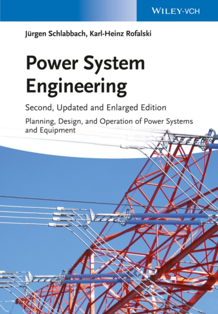 Power System Engineering : Planning, Design, and Operation of Power Systems and Equipment, EPUB eBook