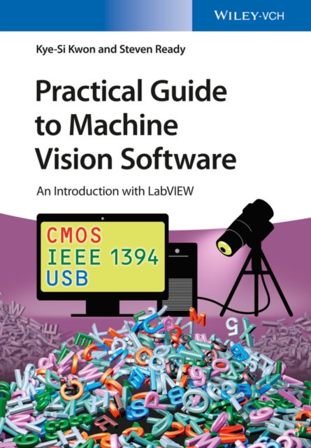 Practical Guide to Machine Vision Software : An Introduction with LabVIEW, EPUB eBook