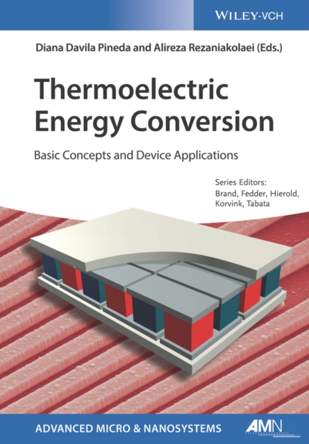 Thermoelectric Energy Conversion : Basic Concepts and Device Applications, PDF eBook