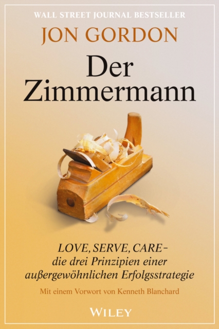 Der Zimmermann : Love, Serve, Care - die drei Prinzipien einer au ergew hnlichen Erfolgsstrategie, EPUB eBook