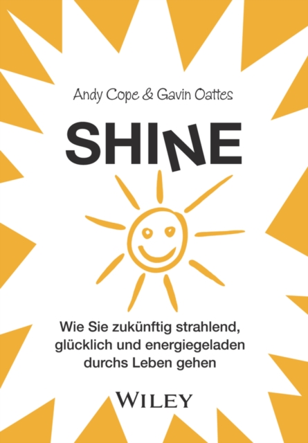 Shine : Wie Sie zuk nftig strahlend, gl cklich und energiegeladen durchs Leben gehen, EPUB eBook