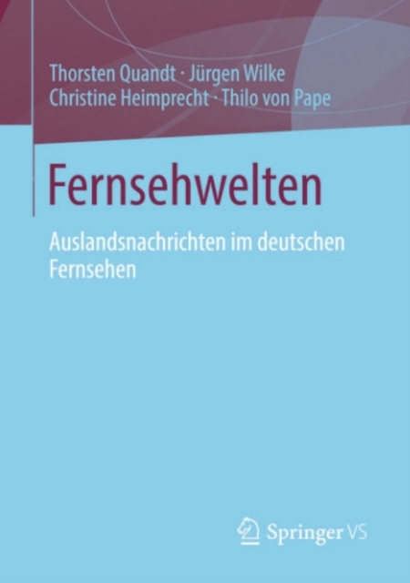 Fernsehwelten : Auslandsnachrichten im deutschen Fernsehen, PDF eBook