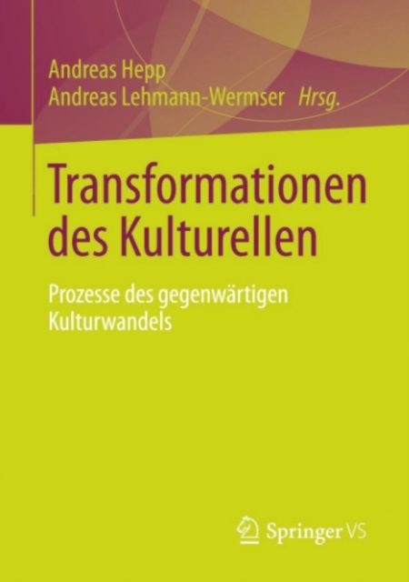 Transformationen des Kulturellen : Prozesse des gegenwartigen Kulturwandels, PDF eBook