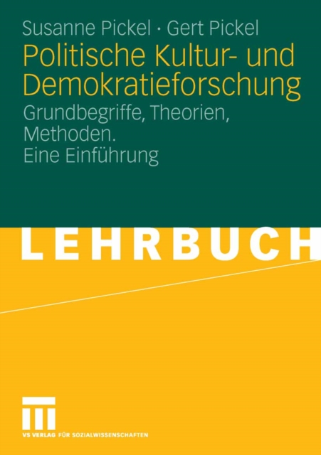 Politische Kultur- und Demokratieforschung : Grundbegriffe, Theorien, Methoden. Eine Einfuhrung, PDF eBook